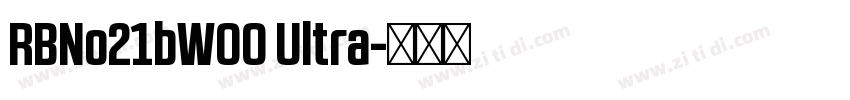 RBNo21bW00 Ultra字体转换